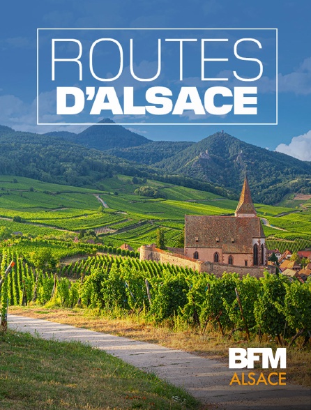 BFM Alsace - Routes d'Alsace