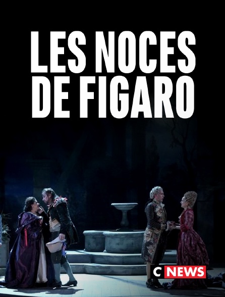 CNEWS - Les noces de Figaro au théâtre des Champs-Elysées