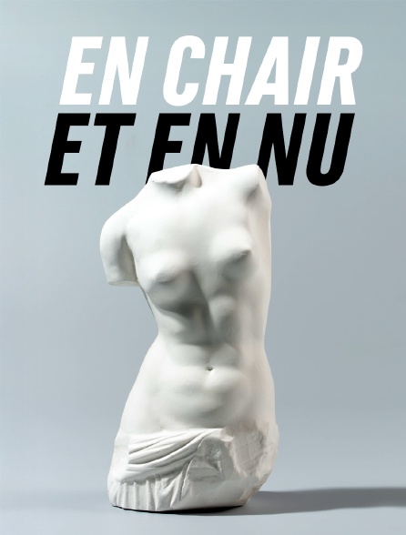 En chair et en nu : Une histoire de la sculpture