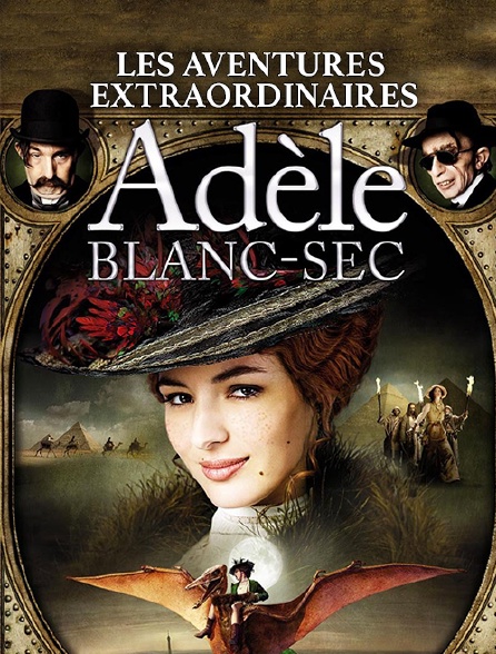 Les aventures extraordinaires d'Adèle Blanc-Sec