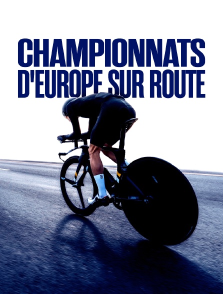 Cyclisme : Championnats d'Europe sur route