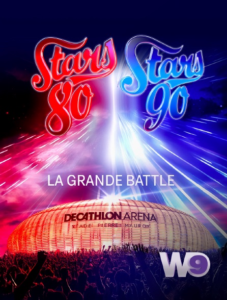 W9 - Stars 80 vs stars 90 : la grande battle
