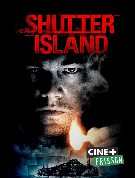 Ciné+ Frisson - Shutter Island