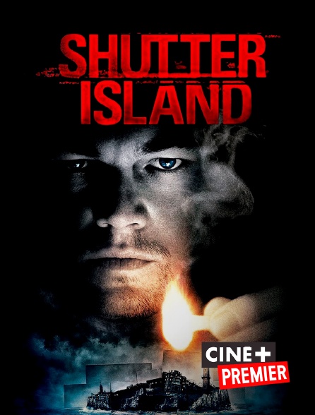 Ciné+ Premier - Shutter Island