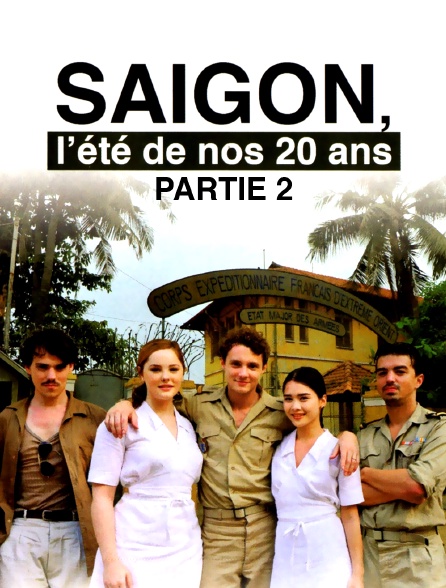 Saïgon, l'été de nos 20 ans - Partie 2