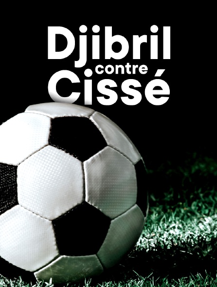 Djibril contre Cissé