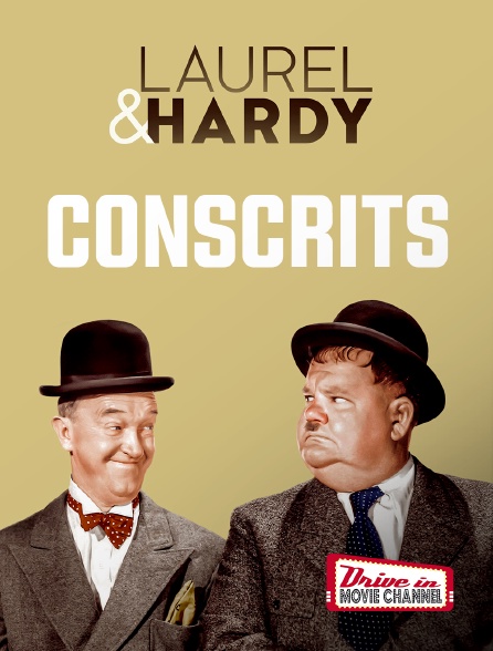 Drive-in Movie Channel - Laurel et Hardy conscrits