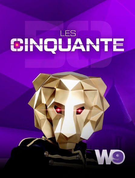 W9 - Les cinquante en replay