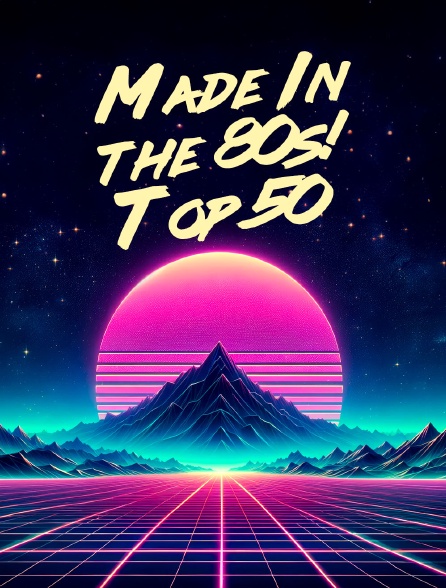 Made In the 80s! Top 50