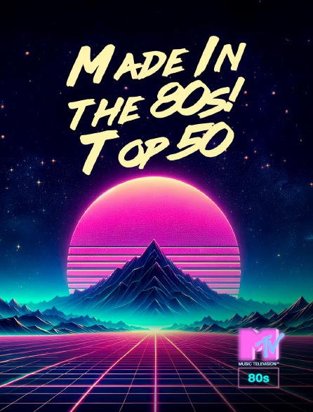 MTV 80' - Made In the 80s! Top 50