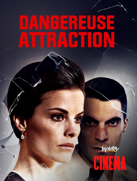 Molotov Channels Cinéma - Dangereuse attraction