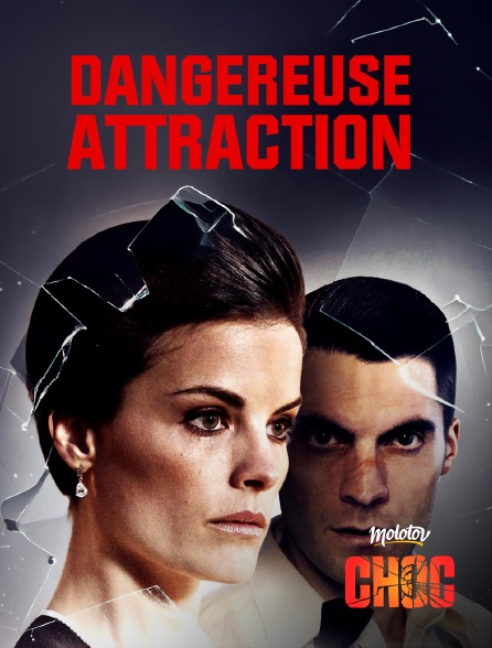 Molotov Channels CHOC - Dangereuse attraction