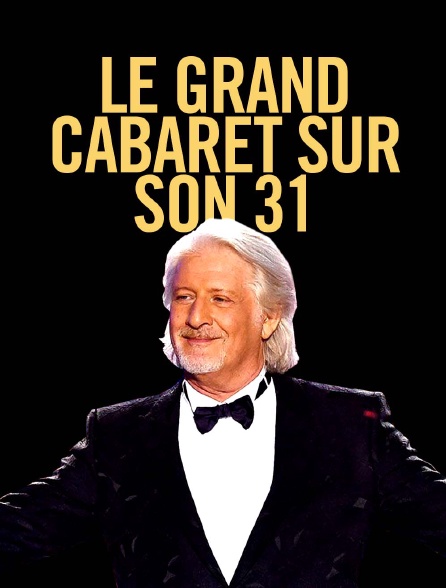 Le grand cabaret sur son 31