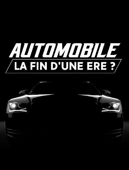 Automobile, la fin d'une ère ?