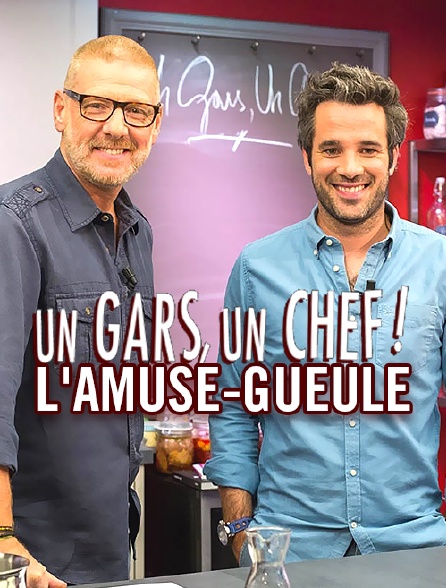 Un gars, un chef - L'amuse-gueule