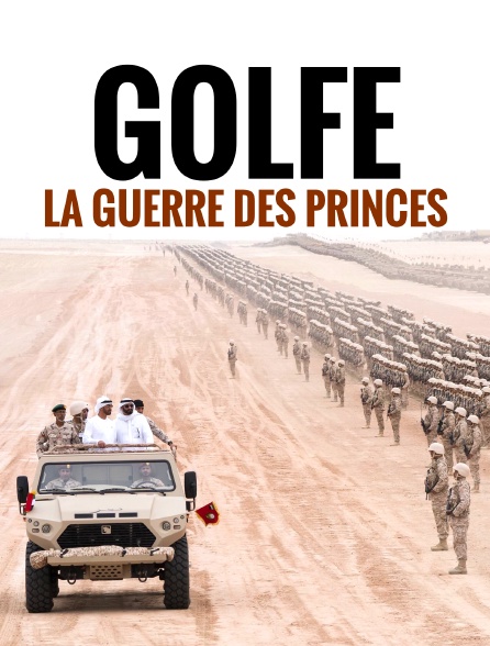 Golfe, la guerre des princes