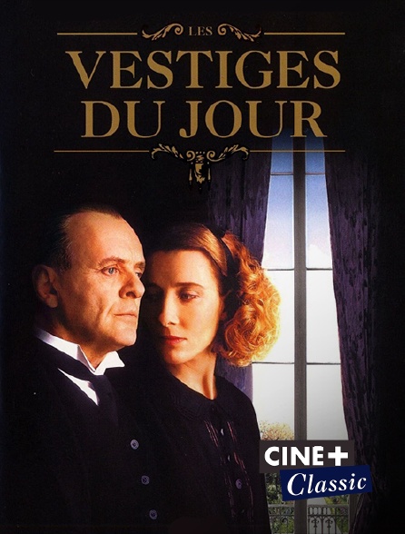 Ciné+ Classic - Les Vestiges du jour