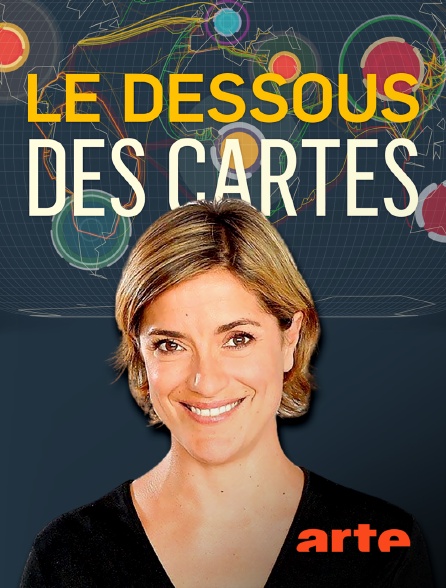 les dessous des cartes arte