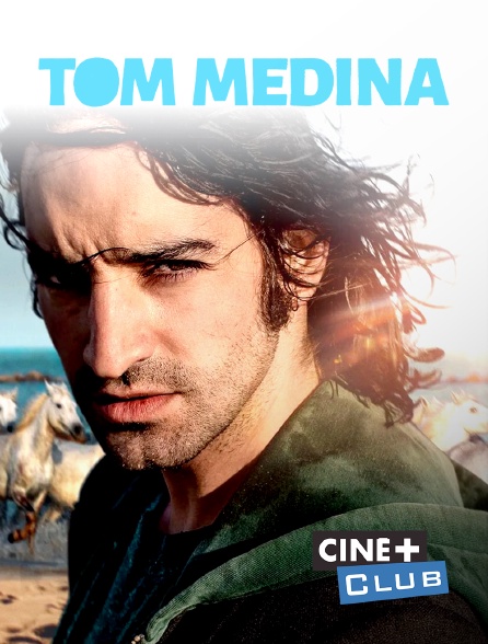 Ciné+ Club - Tom Medina