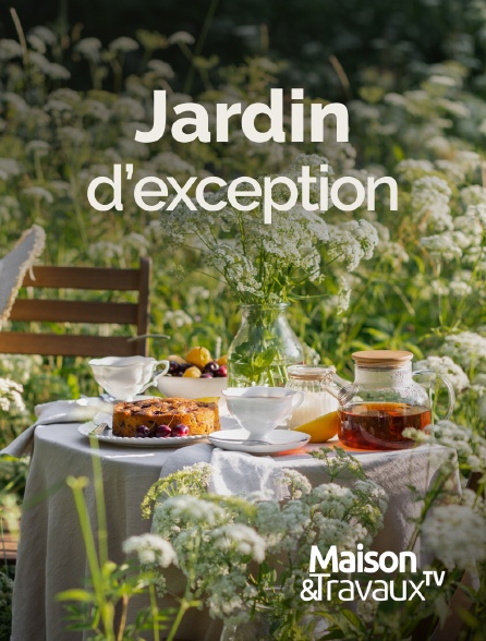Maison & Travaux - Jardin d'exception