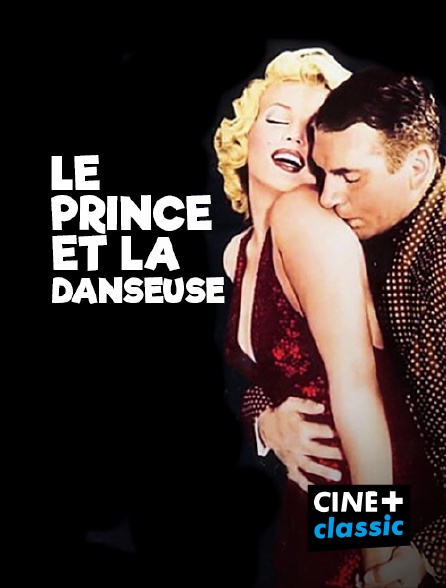CINE+ Classic - Le prince et la danseuse