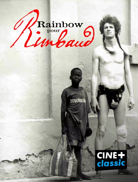 CINE+ Classic - Rainbow pour Rimbaud