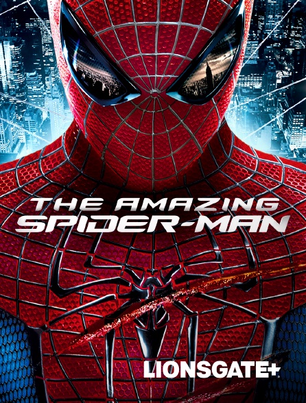 LIONSGATE+ - The Amazing Spider-Man