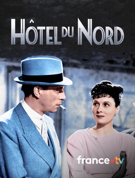 france.tv - Hôtel du Nord