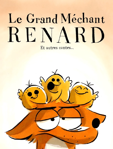 Le grand méchant Renard et autres contes