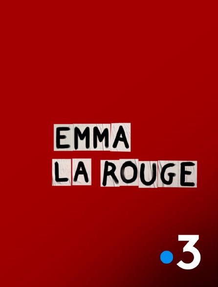 France 3 - Emma la rouge