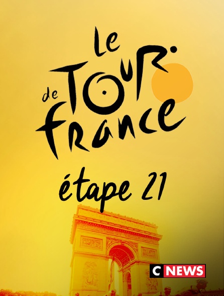 CNEWS - Tour de France 2019 - Etape 21 : Rambouillet - Paris Champs-Elysées (128 km)