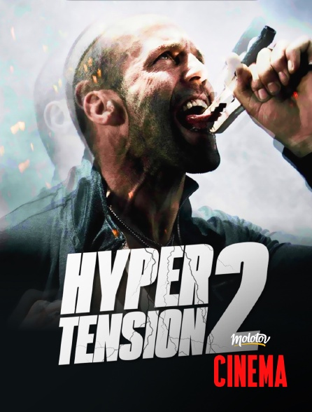 Molotov Channels Cinéma - Hyper tension 2