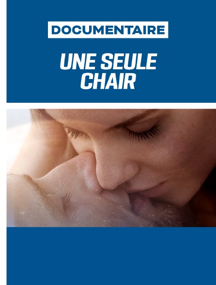Une seule chair