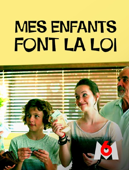 M6 - Mes enfants font la loi