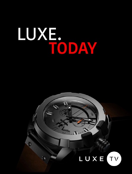 Luxe TV - LUXE.Today