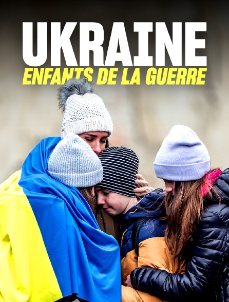 Ukraine - Enfants de la guerre