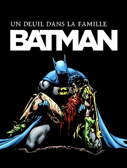 Batman: un deuil dans la famille