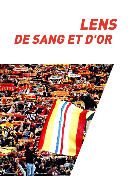 Lens, de sang et d'or