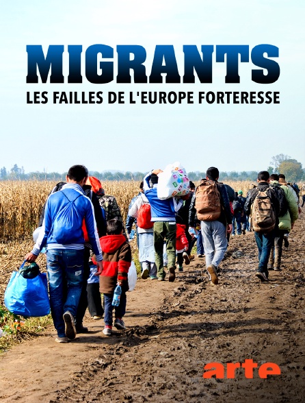 Arte - Migrants, les failles de l'Europe forteresse