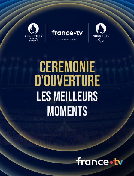 France.tv - Cérémonie d'ouverture des Jeux Olympiques Paris 2024