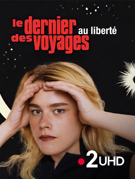 France 2 UHD - Zaho de Sagazan, le dernier des voyages au "Liberté"