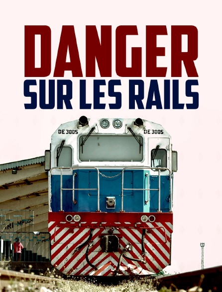 Danger sur les rails