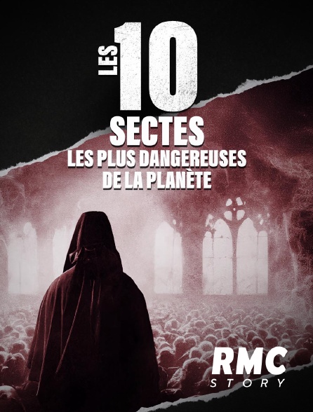 RMC Story - Les 10 sectes les plus dangereuses de la planète