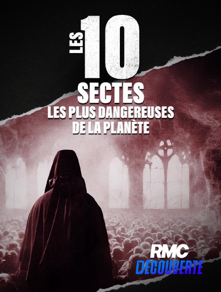 RMC Découverte - Les 10 sectes les plus dangereuses de la planète