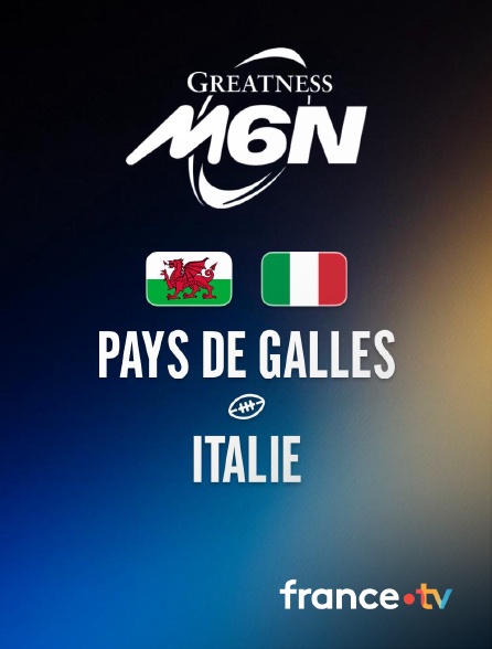 france.tv - Rugby - Tournoi des Six Nations : Pays de Galles / Italie