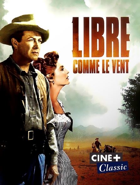 Ciné+ Classic - Libre comme le vent