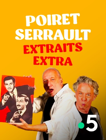 France 5 - Poiret Serrault extraits extra