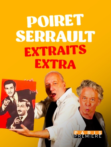 Paris Première - Poiret Serrault extraits extra