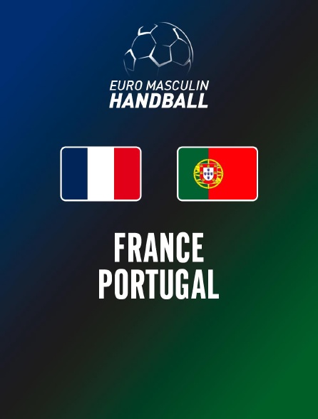 france.tv - Handball - Euro masculin : France / Portugal en replay