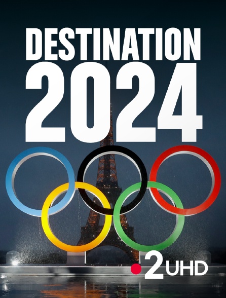 France 2 UHD - Destination 2024